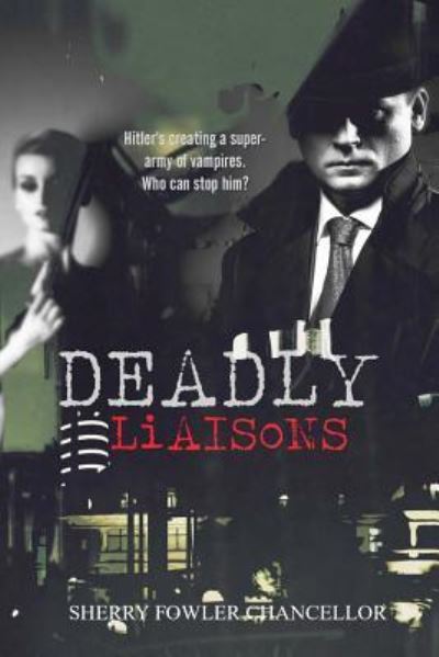 Cover for Sherry Fowler Chancellor · Deadly Liaisons (Paperback Book) (2016)