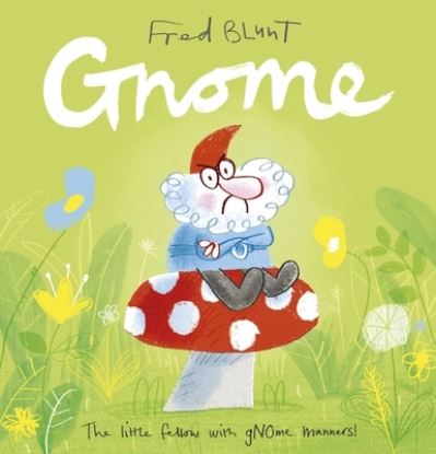 Cover for Fred Blunt · Gnome (Hardcover Book) (2020)