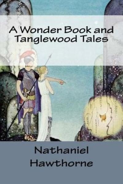 Cover for Nathaniel Hawthorne · A Wonder Book and Tanglewood Tales (Pocketbok) (2017)