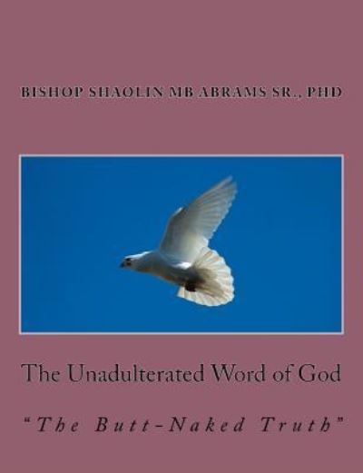 Cover for Sr Shaolin Mb Abrams · The Unadulterated Word of God (Paperback Book) (2017)