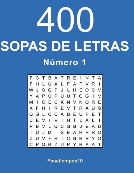 Cover for Pasatiempos10 · 400 Sopas de letras en espanol - N. 1 (Paperback Bog) (2017)