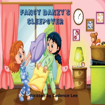 Cover for Cadence Lee · Fancy Danzy's Sleepover (Paperback Book) (2016)