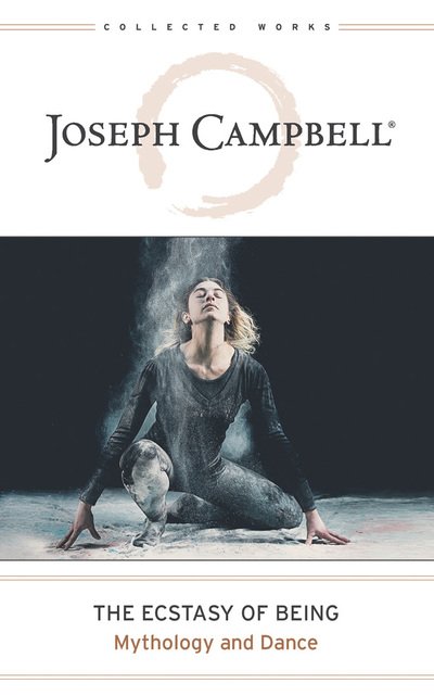 The Ecstasy of Being Mythology and Dance - Joseph Campbell - Musik - Brilliance Audio - 9781543662245 - 9. oktober 2018