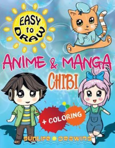 Cover for Sunlife Drawing · EASY TO DRAW Anime &amp; Manga CHIBI (Paperback Book) (2017)