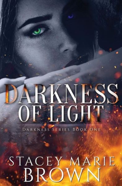 Cover for Stacey Marie Brown · Darkness of Light - Darkness (Paperback Book) (2017)