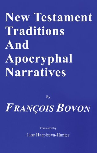 Cover for Francois Bovon · New Testament Traditions and Apocryphal Narratives: (Princeton Theological Monograph Series ; 36) (Pocketbok) (2004)
