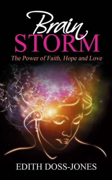 Cover for Edith Jones · Brain Storm: the Power of Faith, Hope and Love (Paperback Book) (2015)