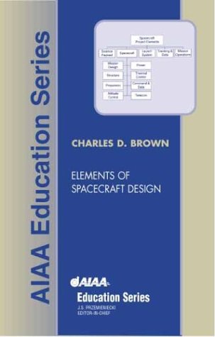 Cover for Charles D. Brown · Elements of Spacecraft Design (Gebundenes Buch) [1st edition] (2002)