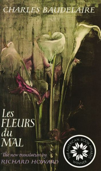 Les Fleurs Du Mal (The Flowers of Evil): The Award-Winning Translation - Charles Baudelaire - Bøger - David R. Godine Publisher Inc - 9781567927245 - 16. juni 2022