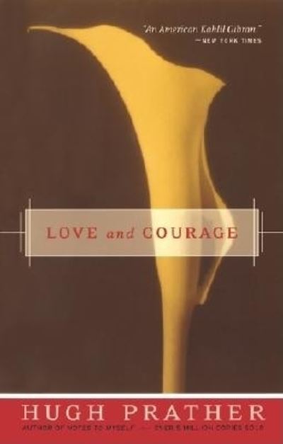 Love and Courage - Hugh Prather - Books - Conari Press - 9781573247245 - October 1, 2001