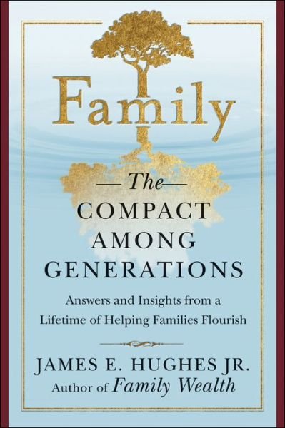Cover for Hughes, James E., Jr · Family: The Compact Among Generations - Bloomberg (Hardcover Book) (2007)