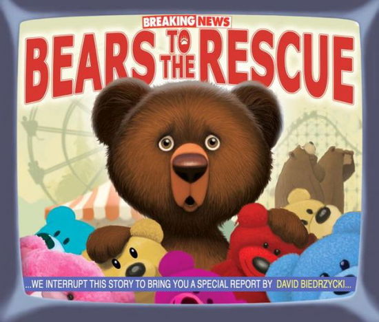 Cover for David Biedrzycki · Breaking News: Bears to the Rescue - Breaking News (Hardcover Book) (2016)