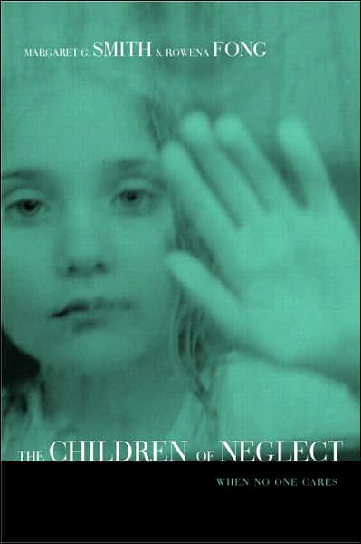 Cover for Margaret Smith · Children of Neglect: When No One Cares (Hardcover Book) (2003)