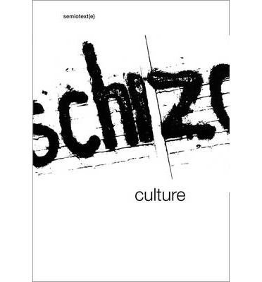 Cover for Sylvère Lotringer &amp; David Morris · Schizo-Culture: The Event, The Book - Semiotext (e) Journal (Paperback Book) (2014)