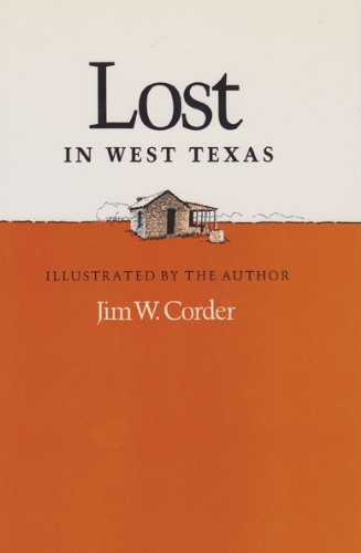 Lost in West Texas - Jim W. Corder - Books - Texas A & M University Press - 9781585440245 - December 19, 1988