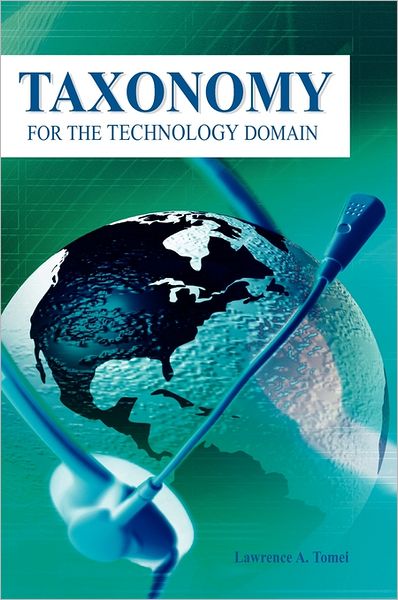 Cover for Lawrence A. Tomel · Taxonomy for the Technology Domain (Hardcover Book) (2005)