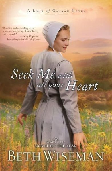 Cover for Beth Wiseman · Seek Me with All Your Heart - Land of Canaan Novels (Paperback Book) (2010)