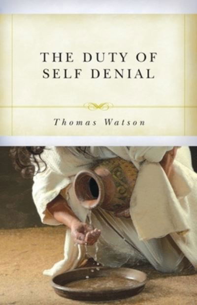 Cover for Thomas Watson · Duty of Self-Denial and Ten Other Sermons, The (Pocketbok) (2021)