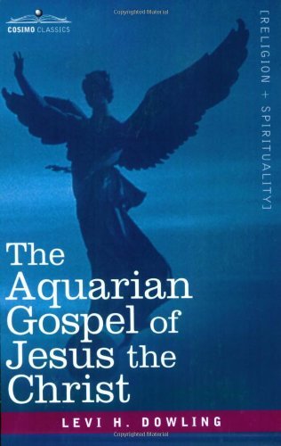 Cover for Levi H. Dowling · The Aquarian Gospel of Jesus the Christ (Taschenbuch) (2007)