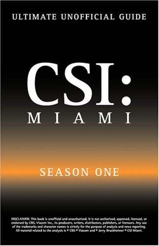 Cover for Kristina Benson · Ultimate Unofficial Csi Miami Season One Guide: Csi Miami Season 1 Unofficial Guide (Taschenbuch) (2008)