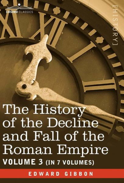 Cover for Edward Gibbon · The History of the Decline and Fall of the Roman Empire, Vol. III (Hardcover bog) (2008)