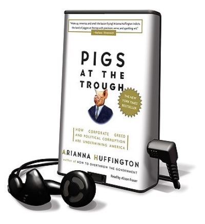 Cover for Arianna Huffington · Pigs at the Trough (N/A) (2009)