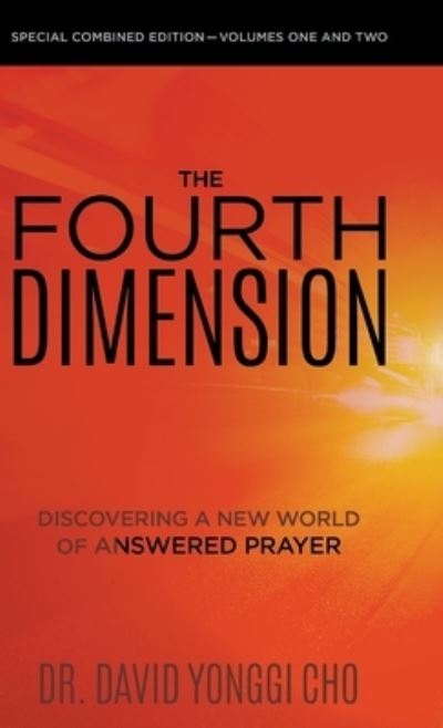 Cover for David Yonggi Cho · The Fourth Dimension: Discovering a New World of Answered Prayer (Gebundenes Buch) [Combined edition] (2020)