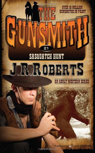 Cover for J.r. Roberts · Sasquatch Hunt (The Gunsmith) (Volume 21) (Paperback Bog) (2013)
