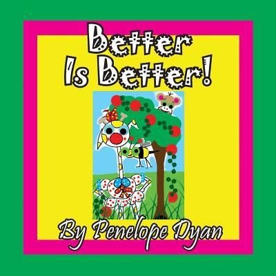 Cover for Penelope Dyan · Better Is Better! (Paperback Book) (2018)