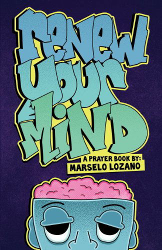 Cover for Marselo Lozano · Renew Your Mind (Paperback Book) (2012)