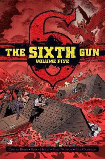 Cover for Cullen Bunn · The Sixth Gun Vol. 5: Deluxe Edition - The Sixth Gun (Gebundenes Buch) (2018)