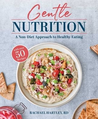 Cover for Rachael Hartley · Gentle Nutrition: A Non-Diet Approach to Healthy Eating (Paperback Book) (2021)