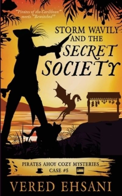 Cover for Vered Ehsani · Storm Wavily and the Secret Society (Book) (2023)