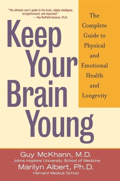 Cover for Guy Mckhann · Keep Your Brain Young: the Complete Guide to Physical and Emotional Health and Longevity (Hardcover Book) (2003)