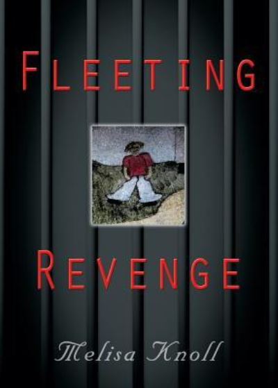 Cover for Melisa Knoll · Fleeting Revenge (Taschenbuch) (2016)