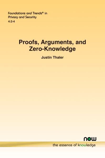 Cover for Justin Thaler · Proofs, Arguments, and Zero-Knowledge (Book) (2022)