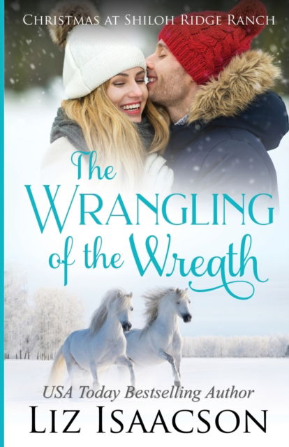 Cover for Liz Isaacson · The Wrangling of the Wreath (Paperback Book) (2021)