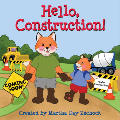 Cover for Martha Day Zschock · Hello, Construction! (Board book) (2023)