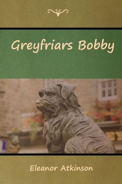 Cover for Eleanor Atkinson · Greyfriars Bobby (Pocketbok) (2018)