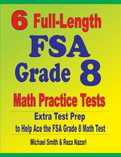 Cover for Michael Smith · 6 Full-Length FSA Grade 8 Math Practice Tests (Book) (2020)