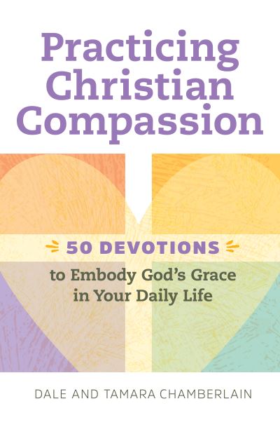 Cover for Dale Chamberlain · Practicing Christian Compassion (Paperback Book) (2020)