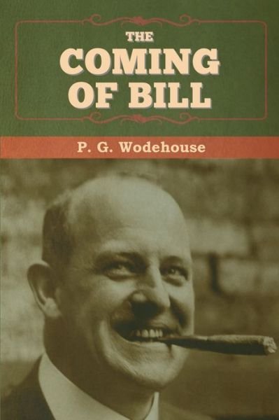 Cover for P G Wodehouse · The Coming of Bill (Pocketbok) (2020)