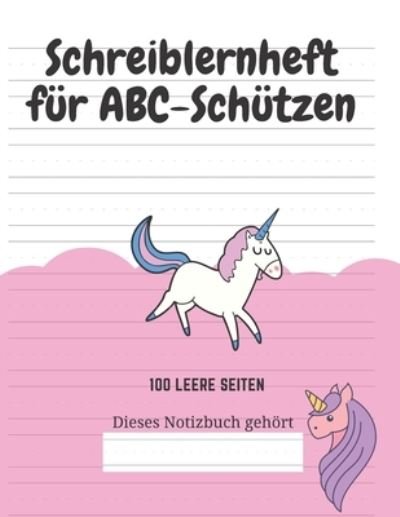 Cover for Kreative Kindereditionen · Schreiblernheft fur ABC-Schutzen (Taschenbuch) (2020)