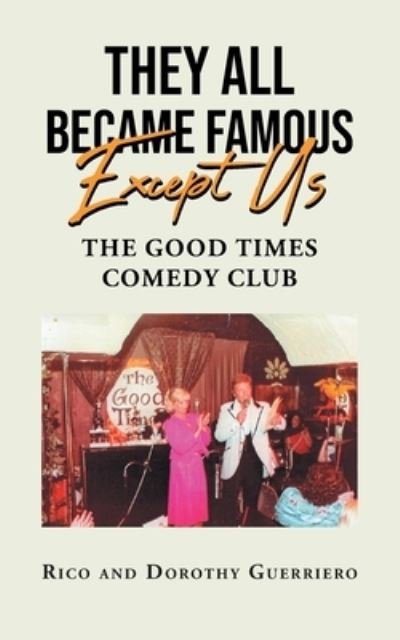 They All Became Famous Except Us - Rico - Boeken - Page Publishing, Inc. - 9781662420245 - 3 juni 2021