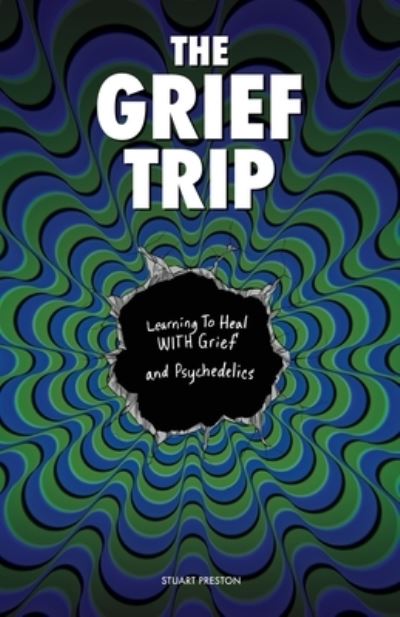 Cover for Stuart Preston · The Grief Trip (Paperback Book) (2021)