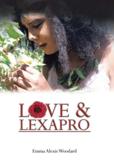 Cover for Emma Alexis Woodard · Love and Lexapro (Book) (2022)