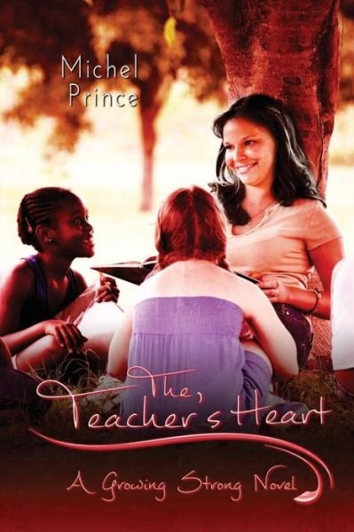 Cover for Michel Prince · The Teacher's Heart (Paperback Book) (2017)