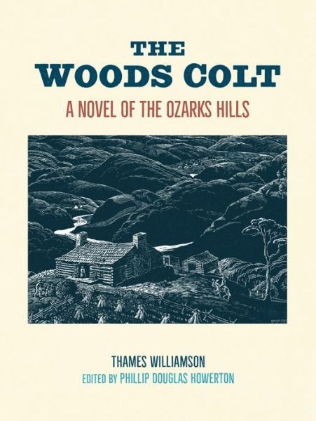 Cover for Thames Williamson · The Woods Colt: A Novel of the Ozarks Hills - Chronicles of the Ozarks (Pocketbok) (2023)