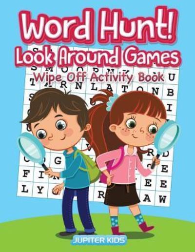 Cover for Jupiter Kids · Word Hunt! Look Around Games: Wipe Off Activity Book / Hidden PICS (Paperback Book) (2016)