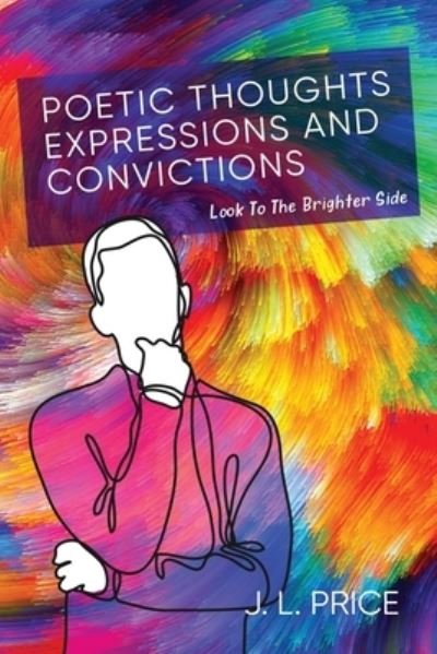 Cover for J. L. Price · Poetic Thoughts, Expressions &amp; Convictions (Buch) (2022)